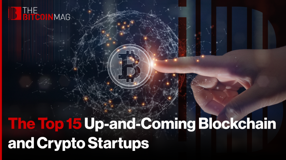 The Top 15 Up-and-coming blockchain and Crypto startups
